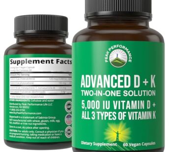 Peak Performance Advanced Vitamin D 5000 IU with All 3 Types of Vitamin K Vitamin D3 and Vitamin K2, K1, MK-7 (MK7), MK4 Supplement. 60 Small and Easy to Swallow Vegetable Pills (5000 IU)